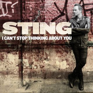 Sting - I Can't Stop Thinking About You (Radio Date: 01-09-2016)