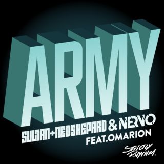 Sultan + Ned Shephard + Nervo - Army (feat. Omarion) (Radio Date: 22-03-2013)