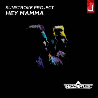 Sunstroke Project - Hey Mamma (Radio Date: 12-05-2017)