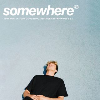 Surf Mesa - Somewhere (feat. Gus Dapperton) (Radio Date: 21-08-2020)