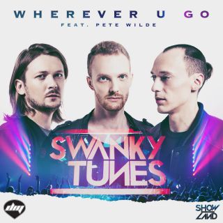 Swanky Tunes - Wherever U Go (feat. Pete Wilde) (Radio Date: 03-02-2015)