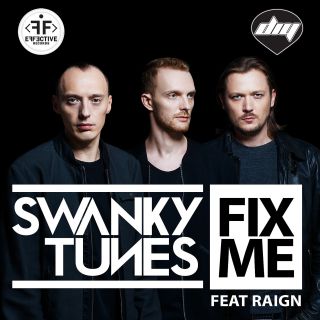 Swanky Tunes - Fix Me (feat. Raign) (Radio Date: 14-07-2014)