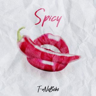 T-oNeBebe - Spicy (Radio Date: 08-07-2022)