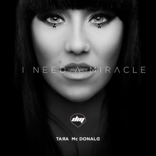 Tara Mcdonald - I Need a Miracle (Radio Date: 25-03-2016)