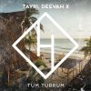 TAYRI, DEEVAH X - Tum Turrum