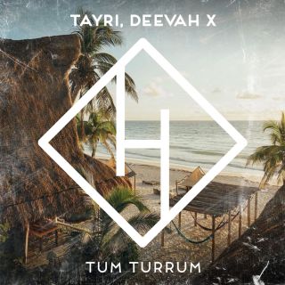 TAYRI, DEEVAH X - Tum Turrum (Radio Date: 03-05-2024)