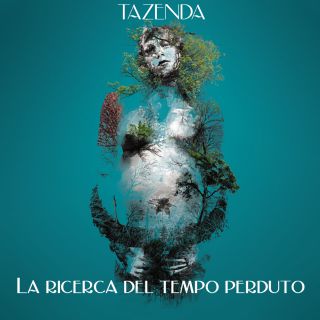 Tazenda - La Ricerca Del Tempo Perduto (Radio Date: 19-03-2021)