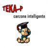 TEKA P - Canzone Intelligente