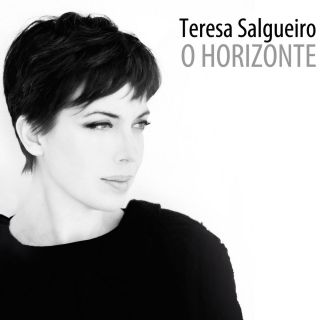 Teresa Salgueiro - Horizonte (Radio Date: 09-02-2017)