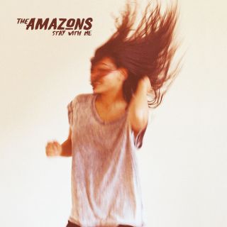 The Amazons - Stay with Me (Radio Date: 21-03-2016)