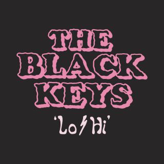 The Black Keys - Lo/Hi (Radio Date: 08-03-2019)
