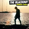 THE BLACKOUT - Running Scared