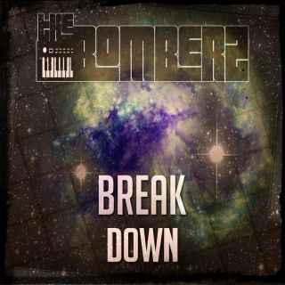The Bomberz - Break Down (Radio Date: 04-08-2015)
