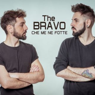 The Bravo - Che me ne fotte (Radio Date: 15-05-2020)