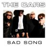 THE CARS - Sad Song