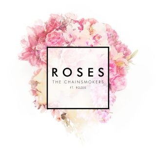 The Chainsmokers - Roses (feat. ROZES) (Radio Date: 30-10-2015)