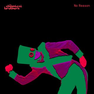 The Chemical Brothers - No Reason (Radio Date: 17-03-2023)