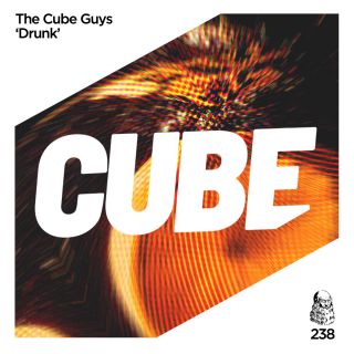 The Cube Guys - Drunk (Radio Date: 03-12-2021)