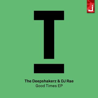 The Deepshakerz & Dj Rae - Good Times EP (Radio Date: 25-08-2017)