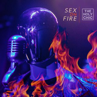The Holy Chic - Sex On Fire (Radio Date: 16-07-2021)