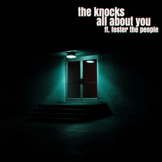 The Knocks - All About You (feat. Foster The People) (Radio Date: 06-11-2020)