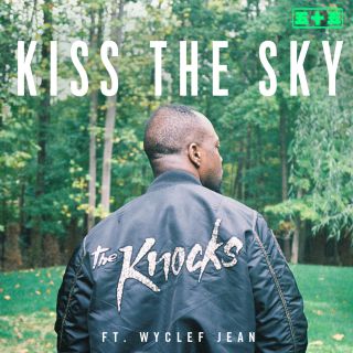 The Knocks - Kiss The Sky (feat. Wyclef Jean) (Radio Date: 11-03-2016)