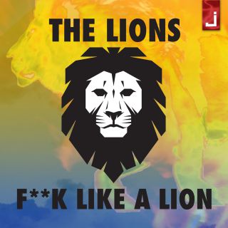 The Lions - F**k Like A Lion (Radio Date: 14-07-2017)