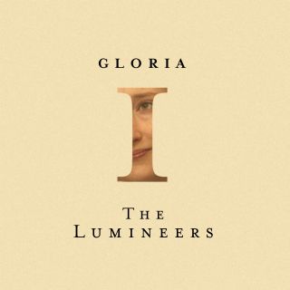 The Lumineers - Gloria (Radio Date: 12-04-2019)