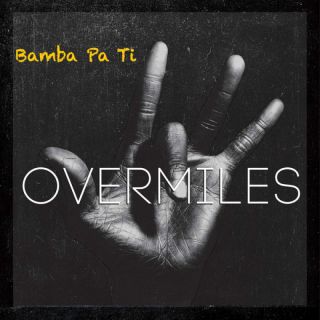 The Overmiles Band - Bamba pa ti (Radio Date: 16-12-2022)