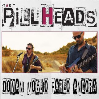The Pillheads - Domani Voglio Farlo Ancora (Radio Date: 21-05-2021)