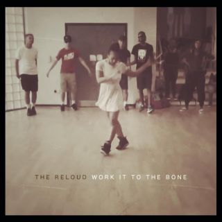 The ReLOUD - Work It to the Bone (Radio Date: 24-04-2015)