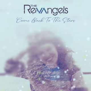 THE REVANGELS - Come Back to the Stars (Radio Date: 22-09-2023)