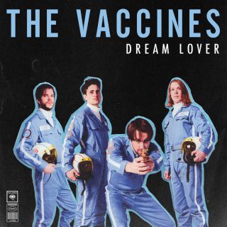 The Vaccines - Dream Lover (Radio Date: 10-04-2015)
