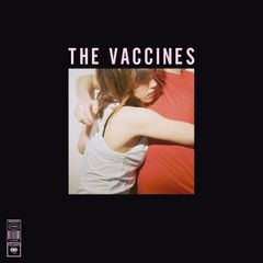 The Vaccines - What Did You Expect From The Vaccines? (Data pubblicazione: 15 Marzo 2011) 