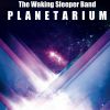THE WAKING SLEEPER BAND - Planetarium