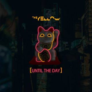 The Yellow - Until The Day (Radio Date: 04-10-2019)