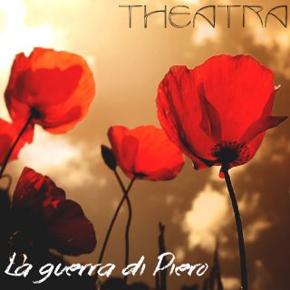 Theatra - La guerra di Piero (Radio Date: 06-01-2014)