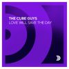 THE CUBE GUYS - Love Will Save the Day