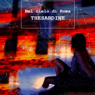 THESARDINE - Nel cielo di Roma (Radio Date: 27-06-2023)