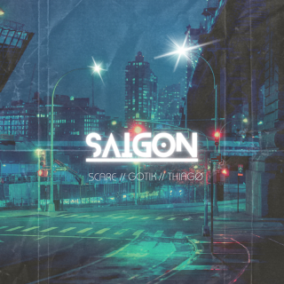 Thiagø, Gotik feat. Scare - SAIGON (feat. Scare) (Radio Date: 29-03-2024)