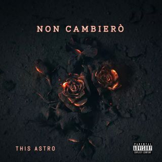 This Astro - Non Cambierò (Radio Date: 05-05-2023)