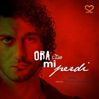 Thomas Grazioso - Ora che mi perdi (feat. Sheky) (Radio Date: 04-07-2016)