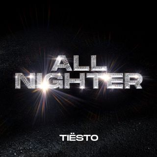 Tiësto - All Nighter (Radio Date: 17-03-2023)
