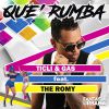 TICLI & GAS - Que Rumba (feat. The Romy)