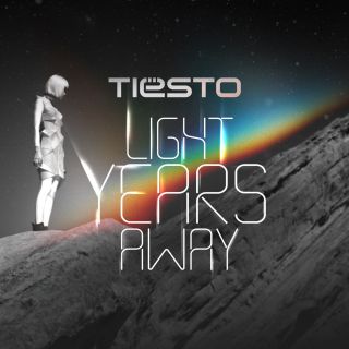 Tiësto - Light Years Away (Radio Date: 17-10-2014)