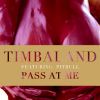 TIMBALAND - Pass At Me (feat. Pitbull)