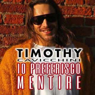 Timothy Cavicchini - Io Preferisco Mentire (Radio Date: 11-01-2022)