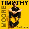 TIMOTHY MOORE - 5 In The Morning