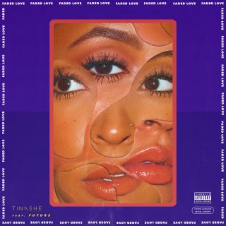 Tinashe - Faded Love (feat. Future) (Radio Date: 02-03-2018)