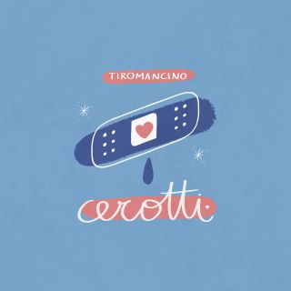 Tiromancino - Cerotti (Radio Date: 08-01-2021)